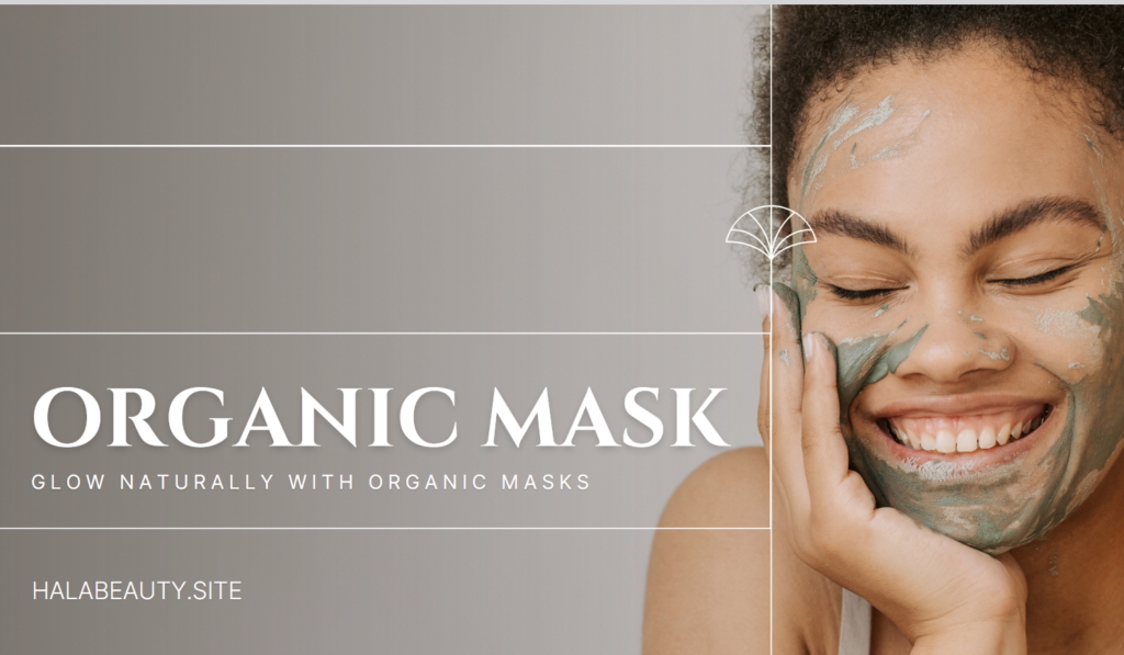 Top 5 Natural Face Masks for Clear and Glowing Skin
